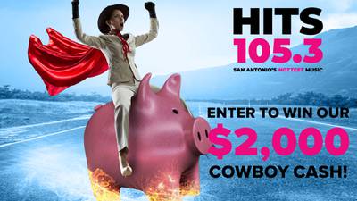 Win HITS 105.3′s $2,000 Cowboy Cash!