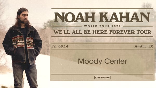 Noah Kahan - June 14, 2024