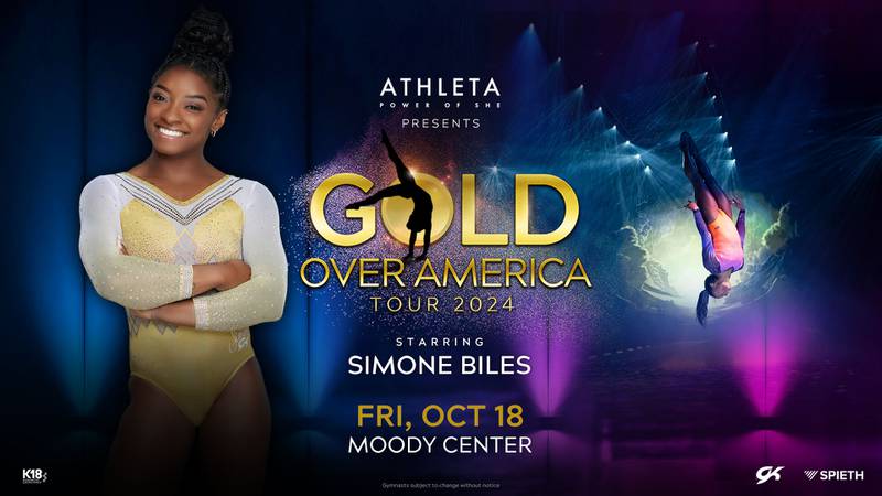 GOLD OVER AMERICA TOUR starring Simone Biles, October 18, 2024 at the Moody Center!